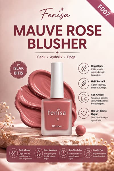 FENİSA Meyve Özlü, Nemli ve Parlak Bitişli, Doğal Görünümlü Likit Allık Mauve Rose Blusher (F007)