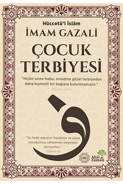 Ahir Zaman Çocuk Terbiyesi-İmam Gazali