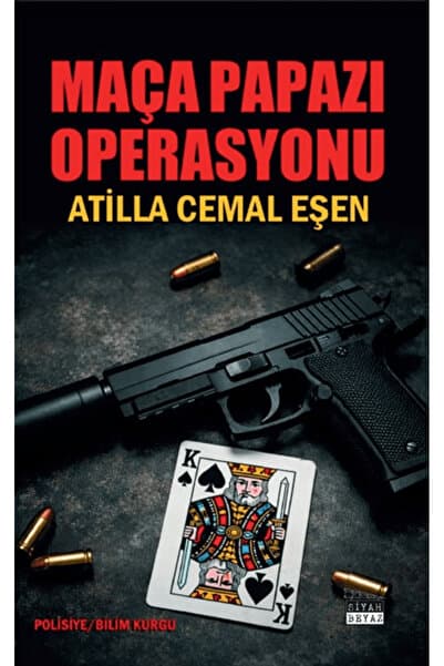Siyah Beyaz Yayınları Maça Papazı Operasyonu / Atilla Cemal Eşen / / 9786258547412