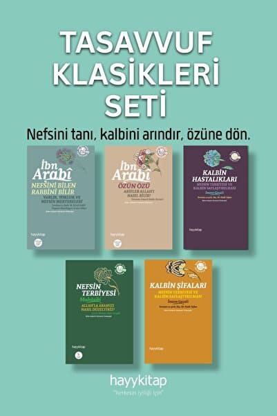 Hayykitap Tasavvuf Klasikleri Seti (5 Kitap) Nefsin Terbiyesi - Nefsini Bilen Rabbini Bilir - Özün Özü - Kalbin Hastalıkları - Kalbin Şifaları