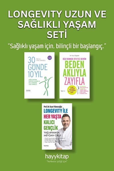 Hayykitap Longevity Uzun ve Sağlıklı Yaşam Seti (3 Kitap) 30 Günde 10 Yıl - Longevity ile Her Yaşta Kalıcı Gençlik - Beden Aklıyla Zayıfla