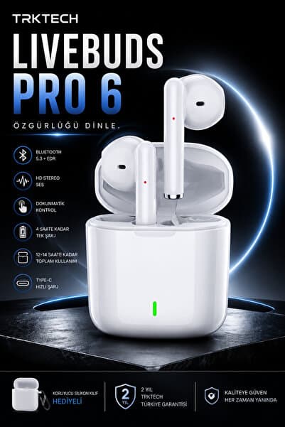 TrkTech Livebuds Pro 6 Beyaz Kablosuz Bluetooth Kulaklık Bluetooth 5.3 TWS iOS iPhone Android Uyumlu HD Stereo Ses Dokunmatik Şarj Kutulu Kılıf Hediyeli