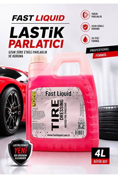 Fast Liquid Jel Lastik Parlatıcı Tıre Dressing 4 Litre Oto Lastik Bakım ve Parlatma Ürünü