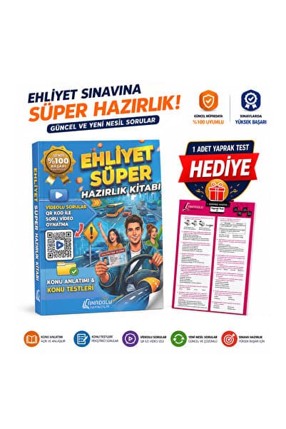 Anadolu Yayıncılık EHLİYET SÜPER HAZIRLIK KİTABI - TÜRKÇE SÜRÜCÜ KURSU KONU ANLATIM & KONU TESTLERİ