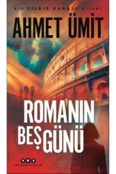 Yapı Kredi Yayınları Roma'nın Beş Günü - Ahmet Ümit