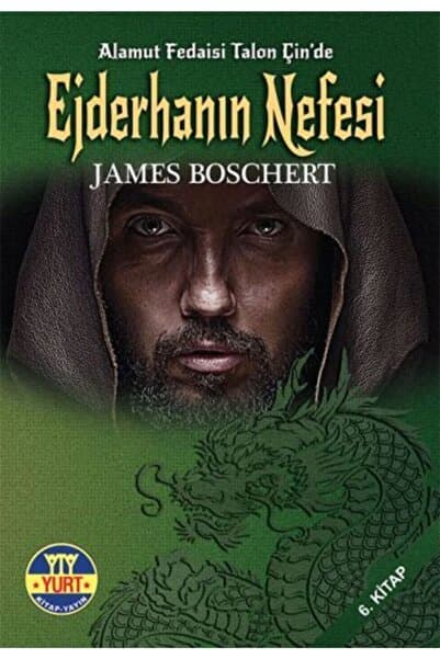 Yurt Kitap Yayın Alamut Fedaisi Talon Çin’de 6. Kitap - Ejderhanın Nefesi