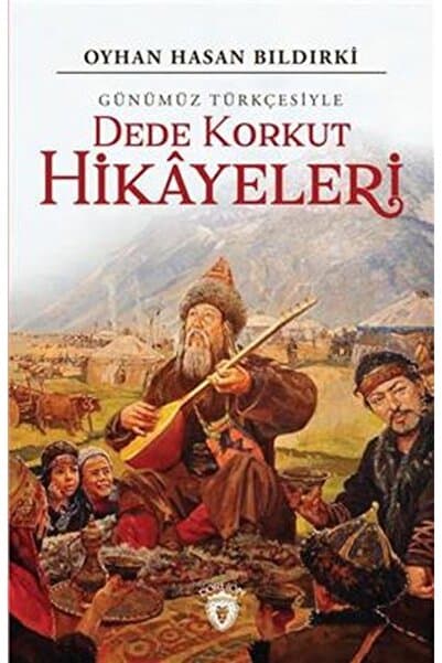 Dorlion Yayınları Günümüz Türkçesiyle Dede Korkut Hikayeleri