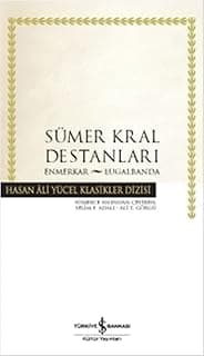 Sümer Kral Destanları: Hasan Ali Yücel Klasikler Dizisi