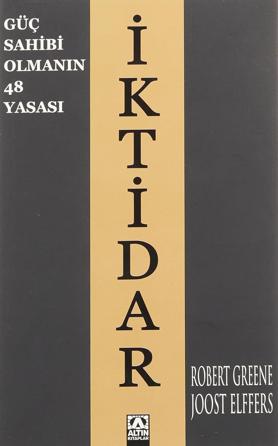 İKTİDAR: Güç Sahibi Olmanın 48 Yasası