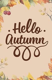 Custom "Hello Autumn" Paperback Notebook: 120 Pages, 60 sheets, Personalized Paperback, Unique Gift for Birthdays & Any Occasion, 5.5x8.5 in