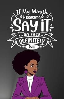 Custom "If My Mouth Doesn't Say It" Paperback Notebook: 120 Pages, 60 sheets, Personalized Paperback, Unique Gift for Birthdays & Any Occasion, 5.5x8.5 in