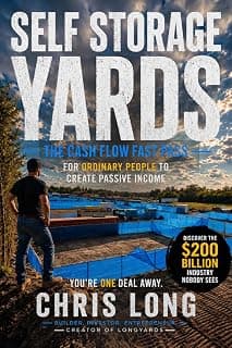 Self Storage Yards: The Cash Flow Fast Pass for Ordinary People to Create Passive Income
