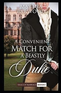 A Convenient Match for a Beastly Duke: A Clean Historical Regency Romance Book (Deals of Marriage)