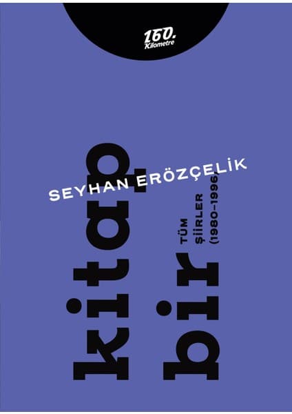 Kitap Bir - Kitap Iki - Tüm Şiirler (1980-2011) 2 Cilt Takım - Seyhan