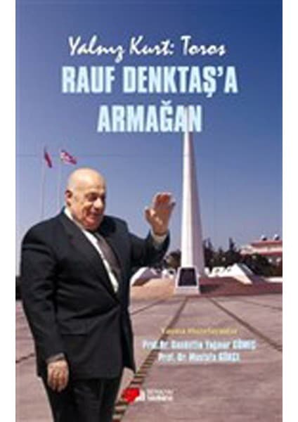 Yalnız Kurt: Toros - Rauf Denktaş'a Armağan Kitabı ve Fiyatı