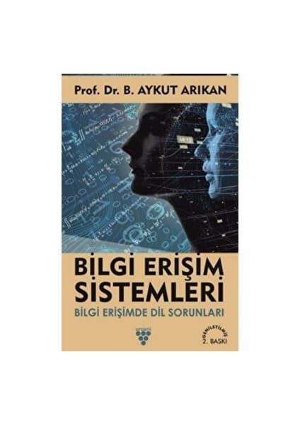 Bilgi Erişim Sistemleri - B. Aykut Arıkan Kitabı ve Fiyatı