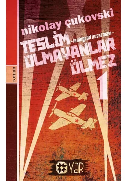 Teslim Olmayanlar Ölmez 1 (Leningrad Kuşatması) - Nikolay Kitabı