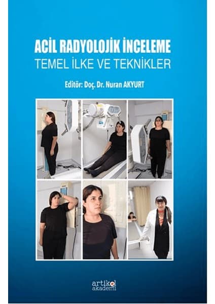 Acil Radyolojik Inceleme Temel Ilke ve