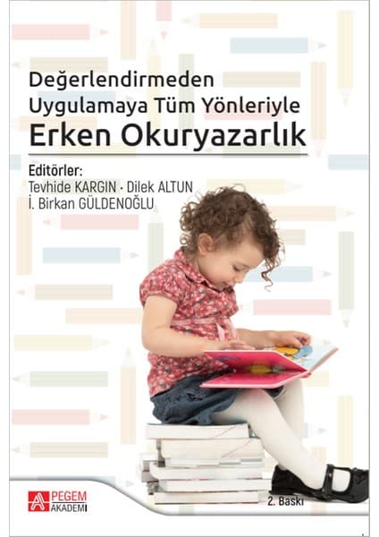 Değerlendirmeden Uygulamaya Tüm Yönleriyle Erken