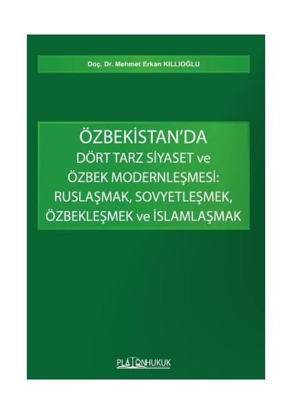 Platon Hukuk Özbekistan’da Dört Tarz Siyaset ve Özbek Kitabı