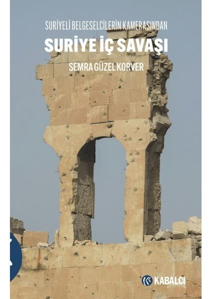 Suri̇ye Iç Savaşı Suriyeli Belgeselcilerin