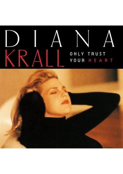 Plak Çalar Diana Krall – Only Trust Your Heart (LP) Plak - Fiyatı