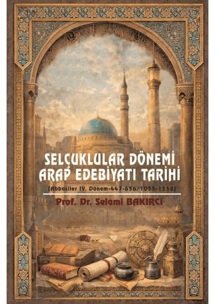 Fenomen Yayıncılık Selçuklular Dönemi Arap Edebiyatı Tarihi Kitabı