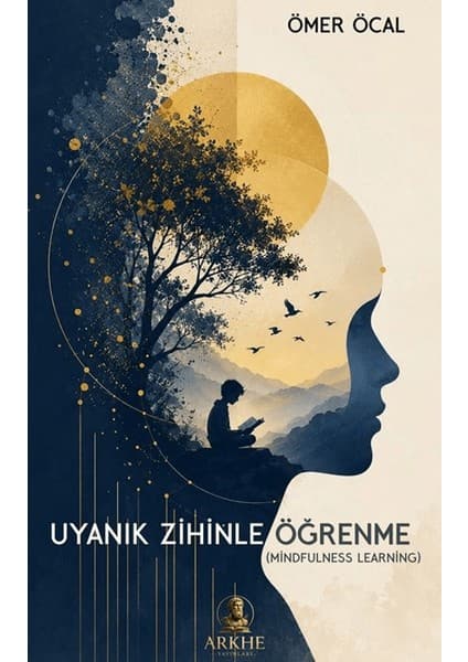 Arkhe Yayınları Uyanık Zihinle Öğrenme Mindflulness
