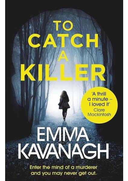 Şura Ticaret To Catch A Killer: Enter The Mind Of A Murderer And You May Never Get