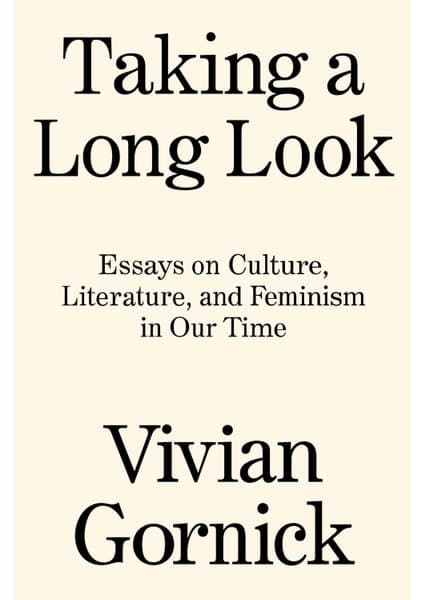 Verso Taking A Long Look: Essays On Culture, Literature And Feminism In Our