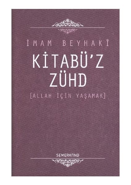 Lisinya Kitabü'z-Zühd / Allah Için